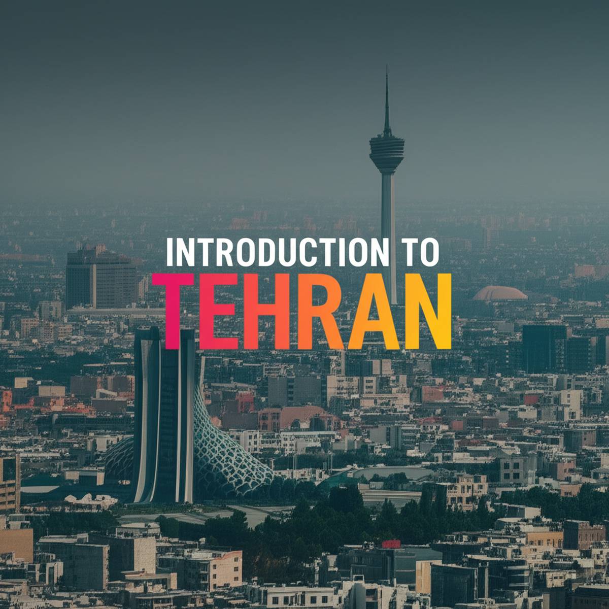 معرفی تهران
